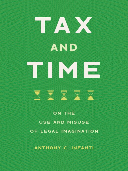 Title details for Tax and Time by Anthony C. Infanti - Available
